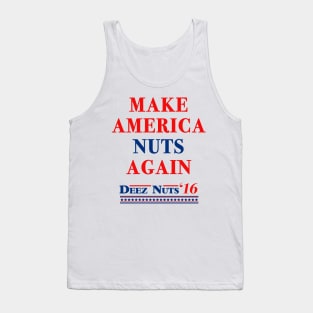 Make America Nuts Again - Deez Nuts 2016 Tank Top